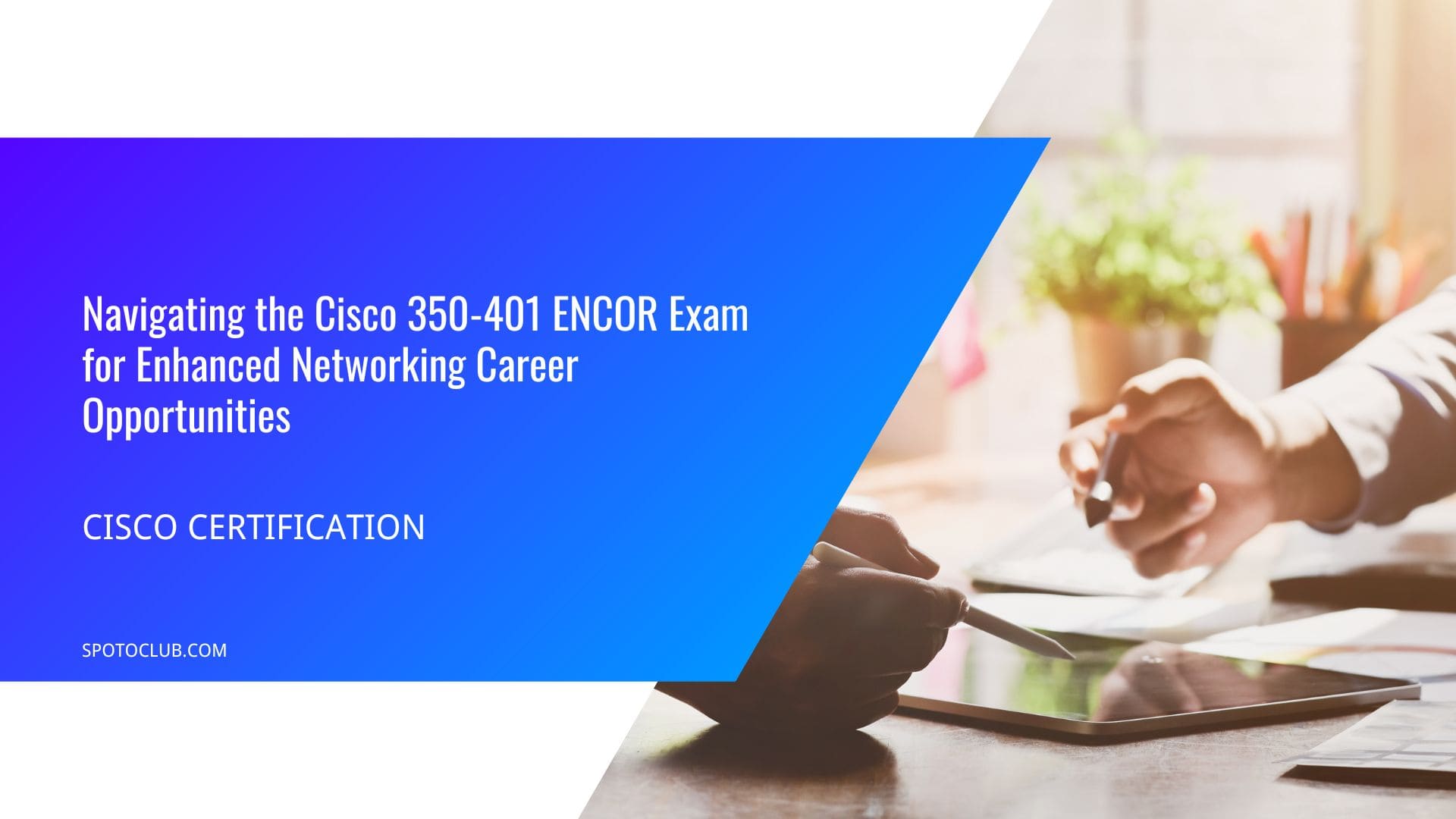 Navigating the Cisco 350-401 ENCOR